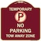 Signmission No Parking Tow Away Zone Heavy-Gauge Aluminum Architectural Sign, 18" x 18", BU-1818-22891 A-DES-BU-1818-22891 - alternate 1